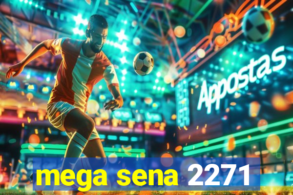 mega sena 2271