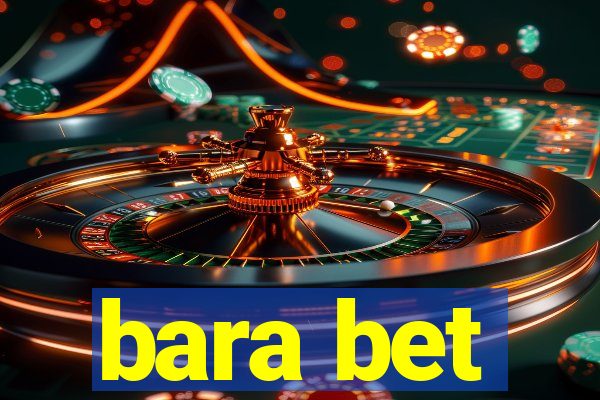 bara bet