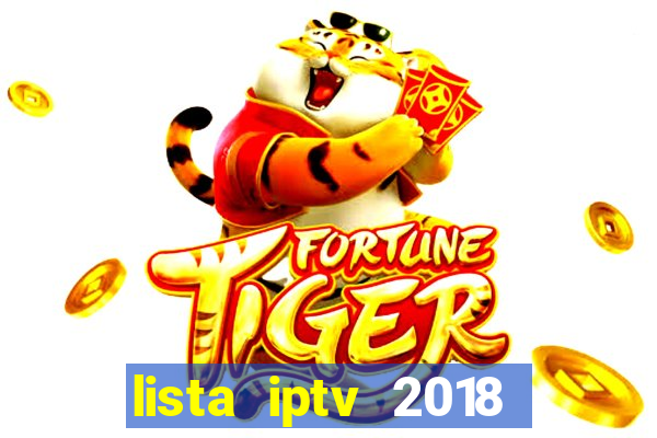 lista iptv 2018 gratis atualizada futebol