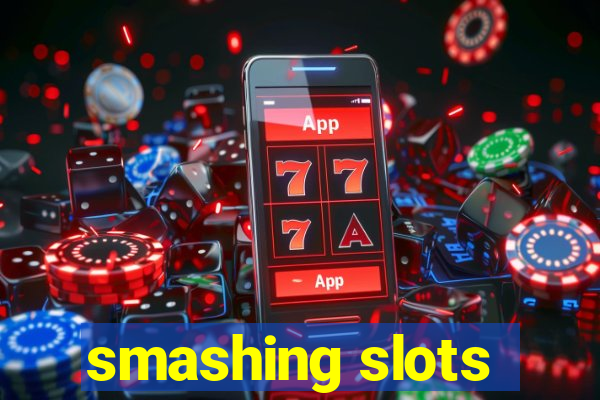 smashing slots