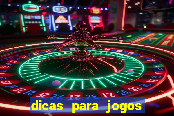 dicas para jogos de hoje