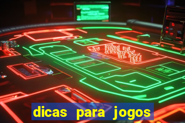 dicas para jogos de hoje