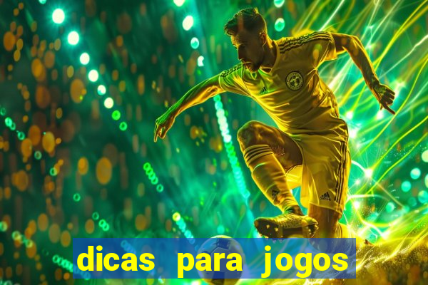 dicas para jogos de hoje