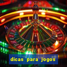 dicas para jogos de hoje