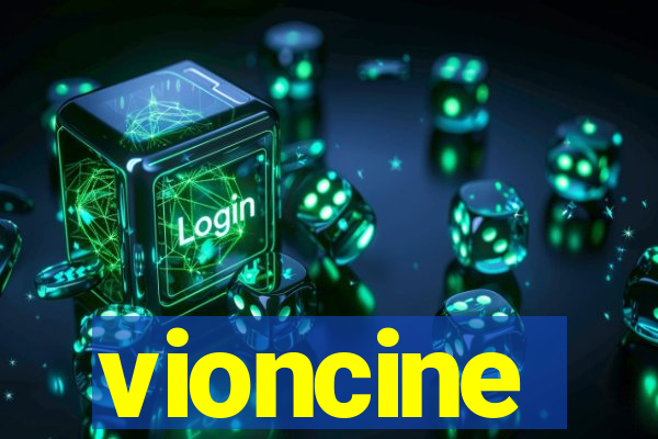 vioncine