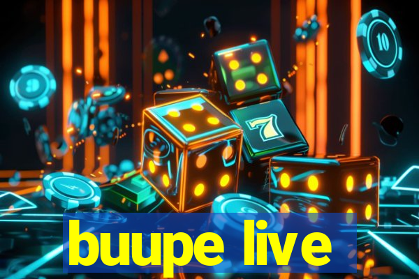 buupe live