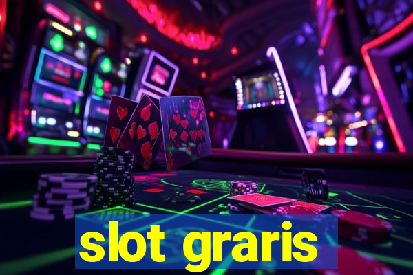 slot graris