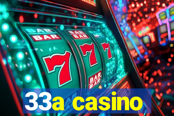 33a casino