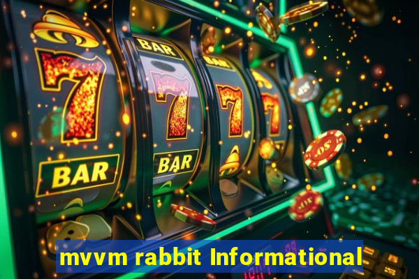 mvvm rabbit Informational