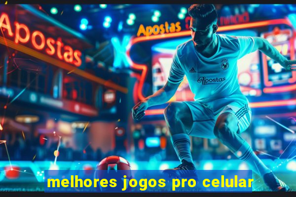 melhores jogos pro celular