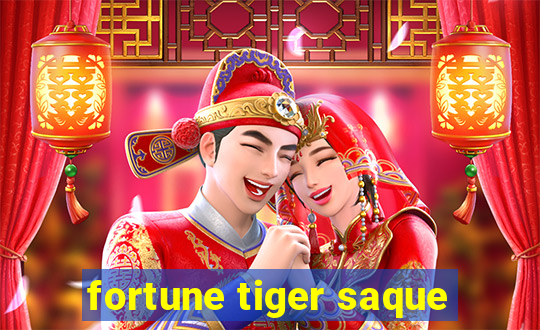 fortune tiger saque