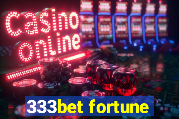 333bet fortune