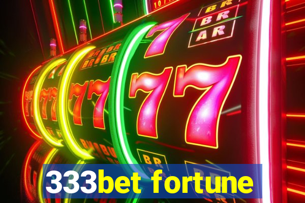 333bet fortune