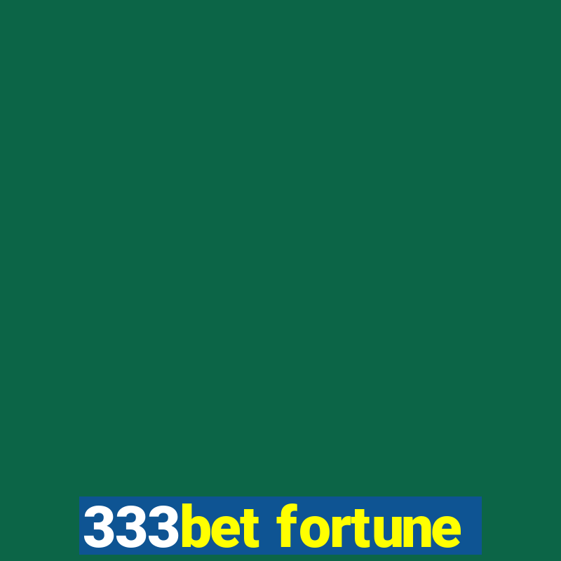 333bet fortune