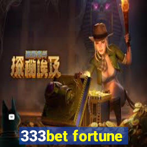 333bet fortune