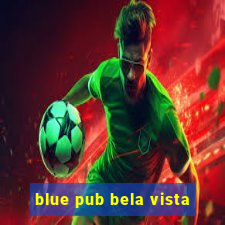 blue pub bela vista