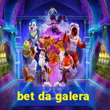 bet da galera