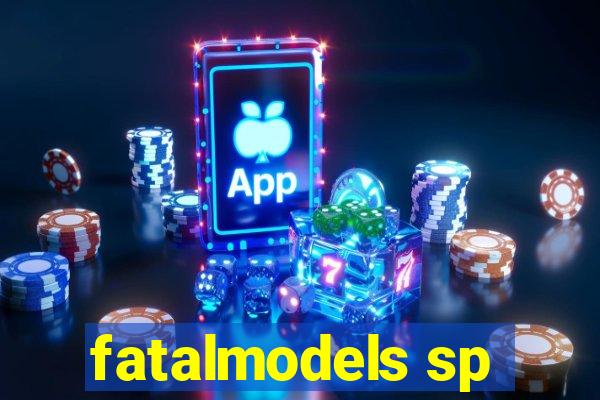 fatalmodels sp