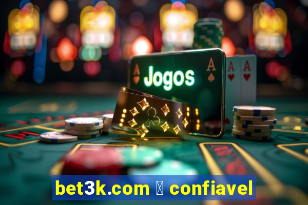 bet3k.com 茅 confiavel