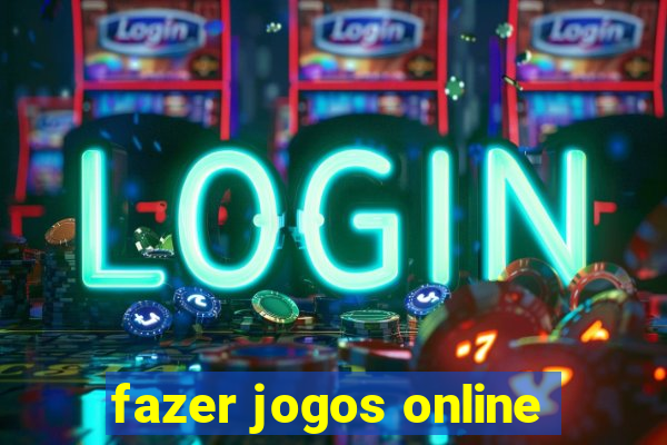 fazer jogos online