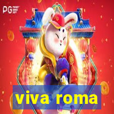 viva roma