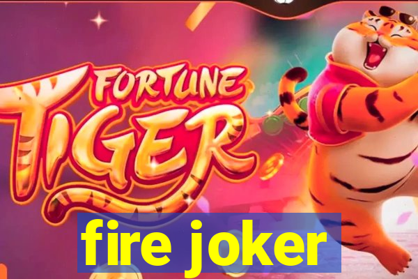 fire joker