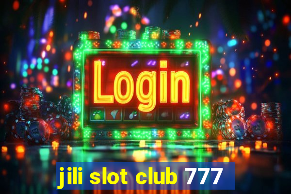 jili slot club 777