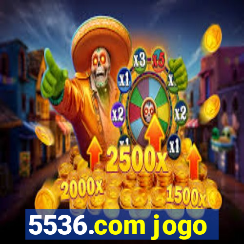 5536.com jogo