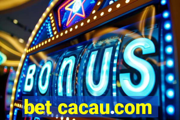 bet cacau.com