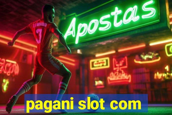 pagani slot com