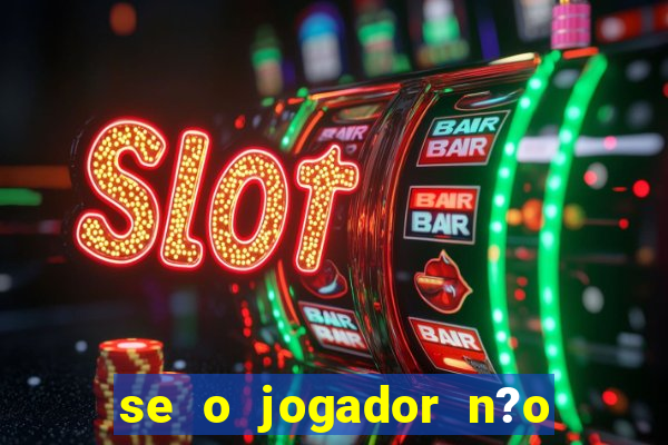 se o jogador n?o jogar anula a aposta betfair