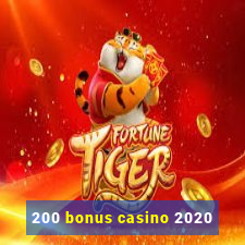 200 bonus casino 2020