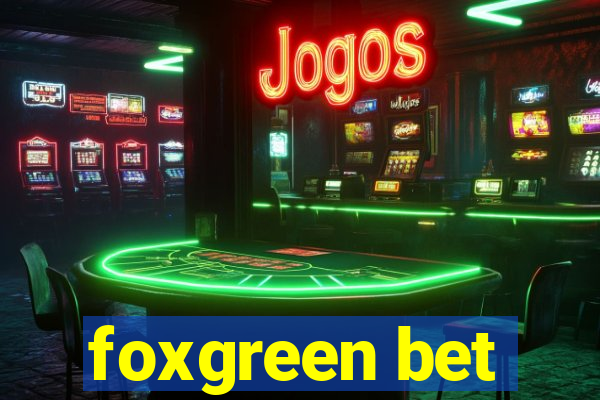 foxgreen bet