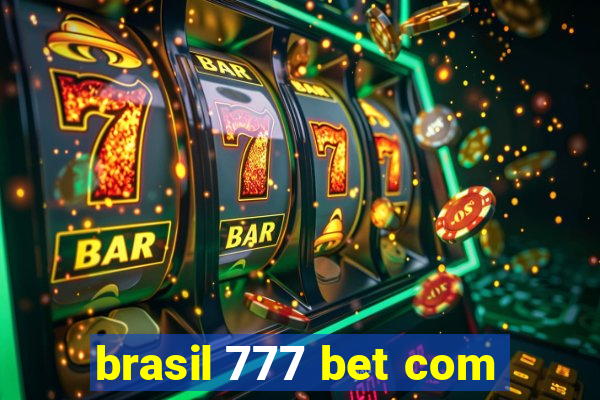 brasil 777 bet com