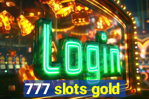 777 slots gold