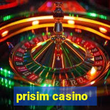 prisim casino