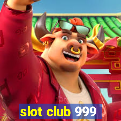 slot club 999