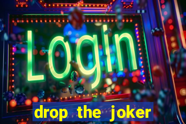 drop the joker slot free play