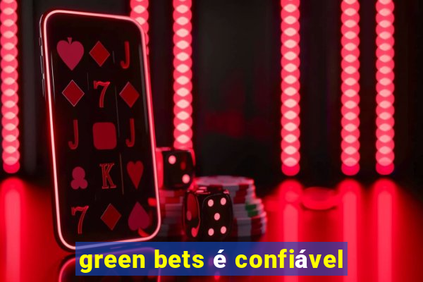 green bets é confiável