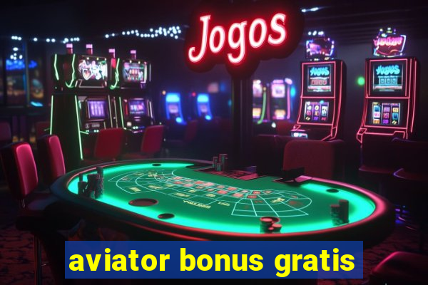 aviator bonus gratis