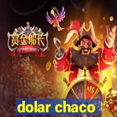 dolar chaco