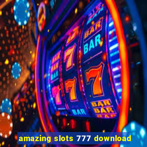 amazing slots 777 download