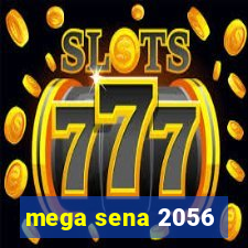 mega sena 2056