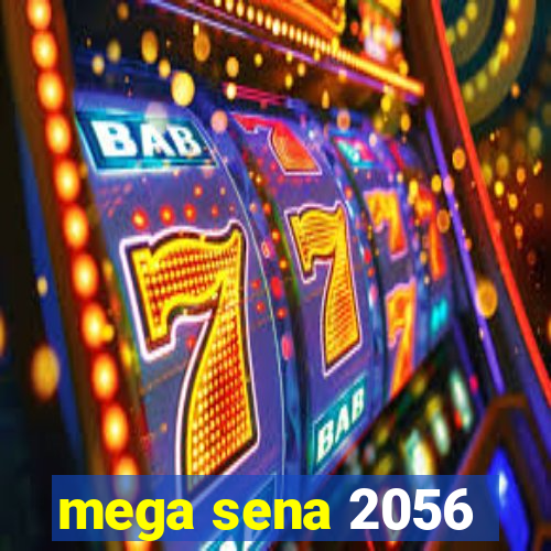 mega sena 2056