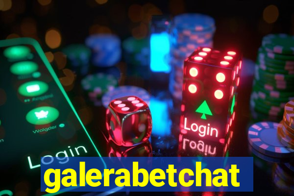 galerabetchat