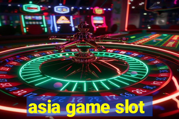 asia game slot