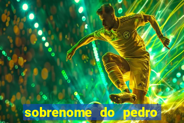 sobrenome do pedro do flamengo