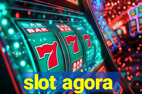 slot agora