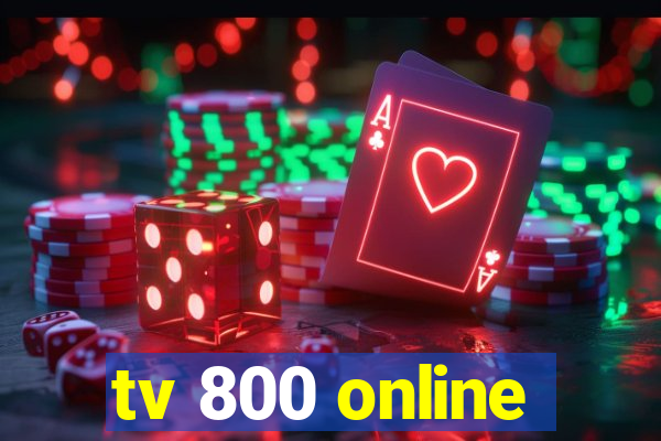 tv 800 online