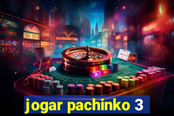 jogar pachinko 3